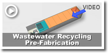 Wastewater Recycling Pre-Fabrication